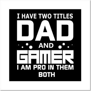 gamer dad Posters and Art